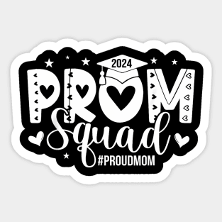Prom Squad 2024 Proud Mom Graduation Class of 2024 Sticker